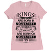Real Kings Are Born On November 13 Ladies Fitted T-Shirt