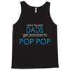best dad get promoted to pop pop Tank Top