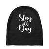 slay all day Baby Beanies