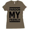 pardon my french Ladies Fitted T-Shirt