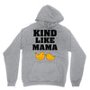 Kind As A Mother Unisex Hoodie