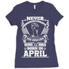 Never Underestimate Dog Rescuer Who Was Born April Ladies Fitted T-Shirt