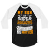 My Son Is Super Awesome His Mother 3/4 Sleeve Shirt