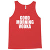 good morning vodka Tank Top