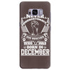 Never Underestimate Dog Rescuer Who Was Born December Samsung Galaxy S8 Plus