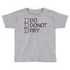 do not try Toddler T-shirt