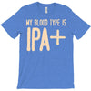 my blood type is ipa+ T-Shirt