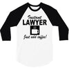 instant lawyer just add coffee 3/4 Sleeve Shirt