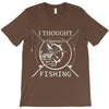 i thought i wanted a career turns out i just out paychecks to go fishi T-Shirt