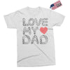 love my dad Exclusive T-shirt