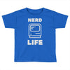 nerd life is the best life Toddler T-shirt