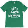 i love when my wife lets me buy another bike T-Shirt