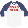 pizza is my bae ringer 3/4 Sleeve Shirt
