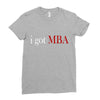 i got mba Ladies Fitted T-Shirt