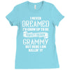 Perfect Freakin Grammy Ladies Fitted T-Shirt
