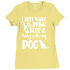 i just want to drink beer &amp; hang with Ladies Fitted T-Shirt