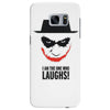 i am the one who laughs Samsung Galaxy S7 Edge