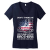 Veteran Don't Thank Me Thank My Brothers Who Never Came Back Women's V-Neck T-Shirt