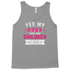 yes dogs are my children. get over it Tank Top