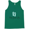 the good life Tank Top