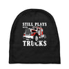 still plays with trucks family matching Baby Beanies