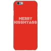 merry kissmyass iPhone 6/6s Case