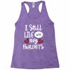 I Still Live With My Parents Racerback Tank