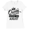 Queens Are Born In August Ladies Fitted T-Shirt