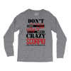don't flirt with me i love may girl she is a crazy scorpio she will mu Long Sleeve Shirts