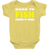 born to fish forced to work Baby Onesie