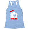i love house music Racerback Tank