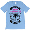 I Have A Pretty Granddaughter Gun A Shovel And An Alibi T-Shirt