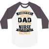 Super Cool Dad Of A Freaking Awesome Nurse 3/4 Sleeve Shirt