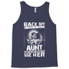Back Of I Have A Crazy Aunt And I am not Afraid To Use Her Tank Top