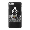 Proud Autism Dad - Autism Awareness Day iPhone 7 Case