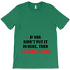 If You Didn't Put it in Here Then Don't Touch it T-Shirt