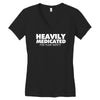 heavily medicated for your safety Women's V-Neck T-Shirt
