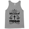 I Am One Blessed Stepdad Tank Top