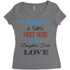 father is a son's first hero Women's Triblend Scoop T-shirt