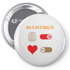 How To Live A Happy Life Pin-back button