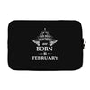 The best teachers are born in February Laptop sleeve