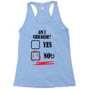 am i childish Racerback Tank