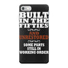 funny  built in the 50&rsquo;s, ideal gift or christmas present. iPhone 7 Case