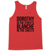 dorothy in the street blanche in the sheets Tank Top
