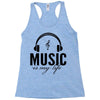 music is my life Racerback Tank