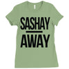 sashay away Ladies Fitted T-Shirt