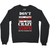 don't flirt with me i love may girl she is a crazy scorpio she will mu Crewneck Sweatshirt