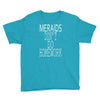 mermaids dont do homework Youth Tee