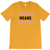 Feminism Means Equality T-Shirt