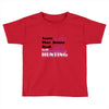 real girls go hunting Toddler T-shirt